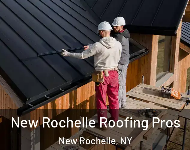  New Rochelle Roofing Pros New Rochelle, NY